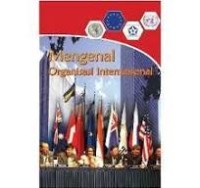 Image of MENGENAL ORGANISASI INTERNASIONAL