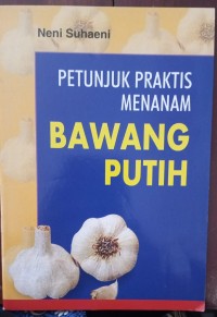 Image of Petunjuk Praktis Menanam Bawang Putih